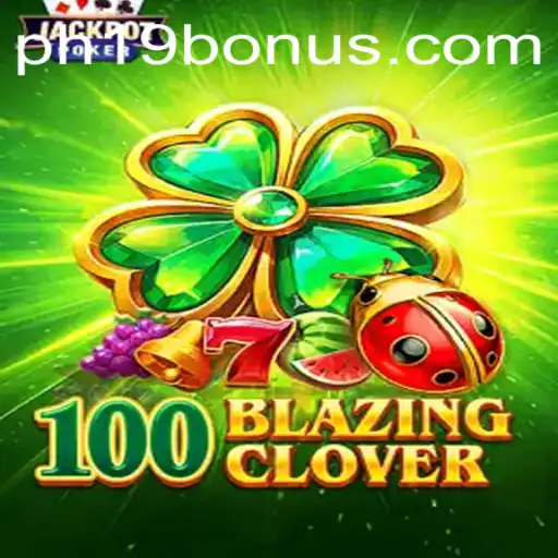 Unveiling the Magic of 100BlazingClover: A Journey into a Spellbinding World
